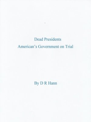 cover image of Dead Presidents. America's Government on Trial.